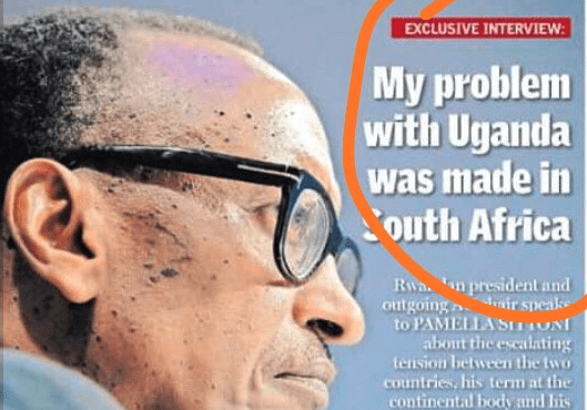 Kagame My Problems with Uganda were made in South Africa